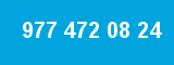 977 472 08 24